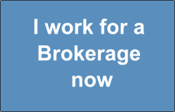 I work for a Brokerage now